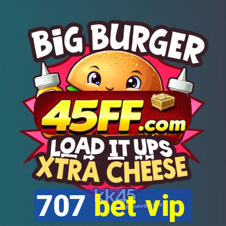 707 bet vip